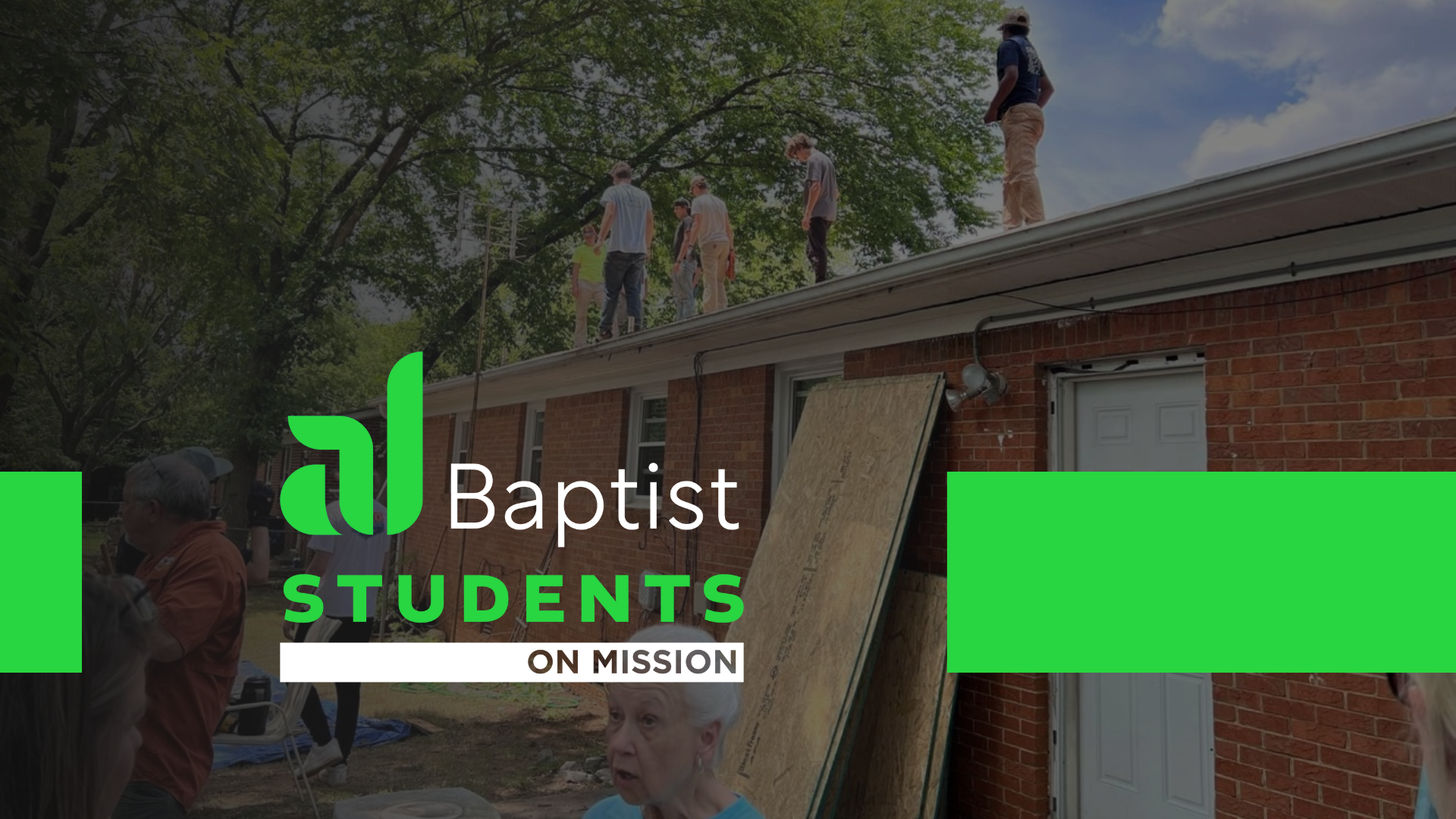 AL Baptist Students On Mission logo on top of image of students working on a roof